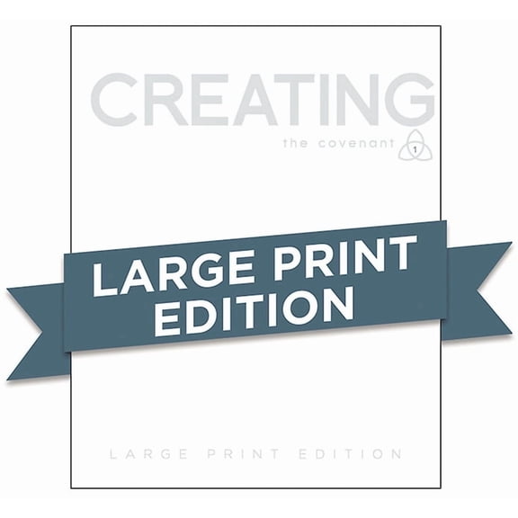 Covenant Bible Study: Creating Participant Guide Large Print, (Paperback)