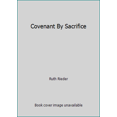 thumbnail image 1 of Pre-Owned Covenant By Sacrifice (Paperback) 096743601X 9780967436012, 1 of 1