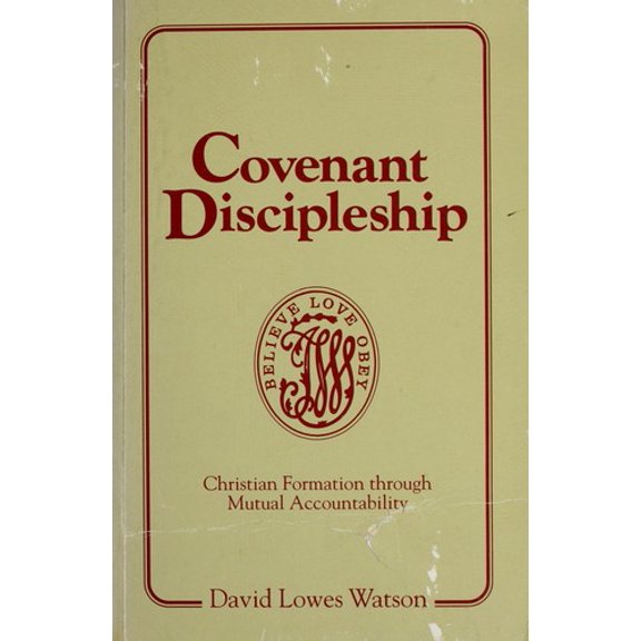 Pre-Owned Covenant Discipleship: Christian Formation Through Mutual Accountability (Paperback) 0881770914 9780881770919