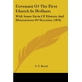 thumbnail image 1 of Covenant Of The First Church In Dedham : With Some Facts Of History And Illustrations Of Doctrine (1878) (Paperback), 1 of 1