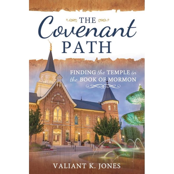 The Covenant Path: Finding the Temple in the Book of Mormon: Finding the Temple in the Book of Mormon, (Paperback)