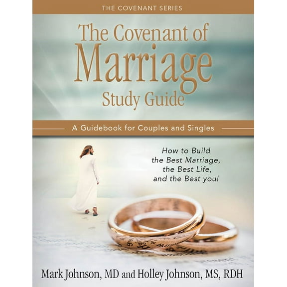 Covenant The Covenant of Marriage Study Guide: How to Build the Best Marriage, the Best Life, and the Best You: A Guidebook for C, (Paperback)
