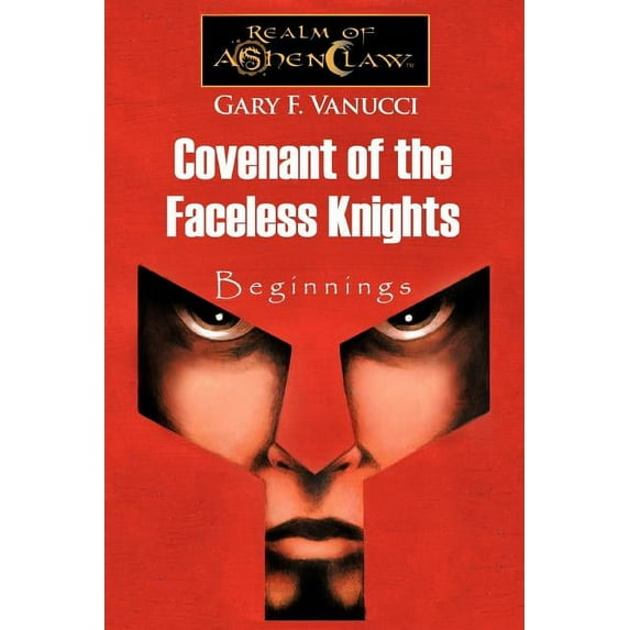 Covenant of the Faceless Knights : Beginnings (Paperback)