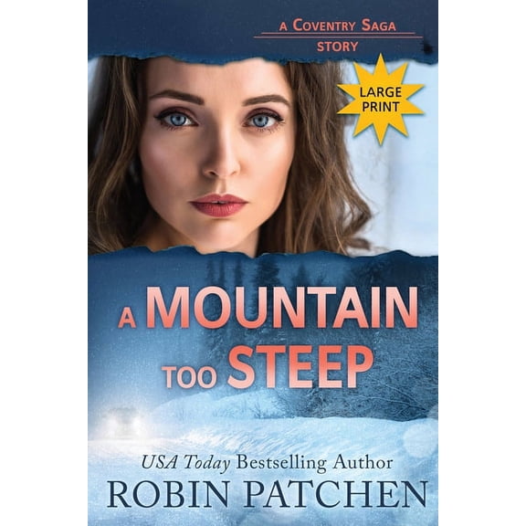 Coventry Saga (Large Print) A Mountain Too Steep: Large Print Edition, Book 11, (Paperback)