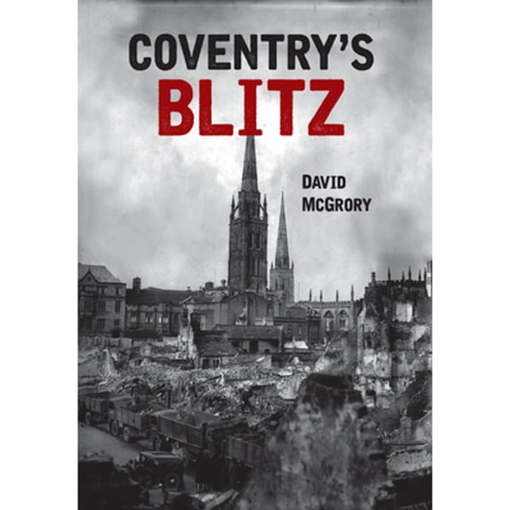 Pre-Owned Coventry's Blitz (Paperback) by David McGrory