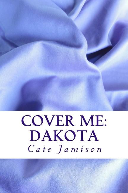 Cover Me : Dakota