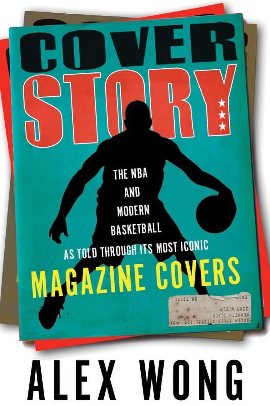 Cover Story: The NBA and Modern Basketball as Told Through Its Most ...