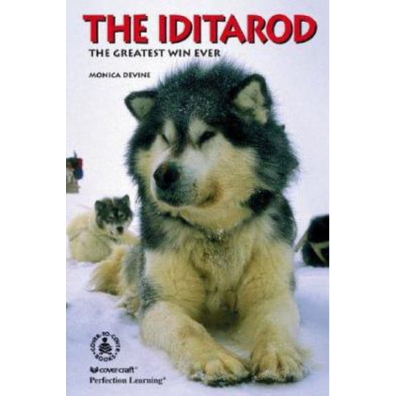 Pre-Owned The Iditarod: The Greatest Win Ever (Library Binding) 0780761081 9780780761087