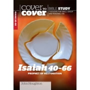 Cover to Cover Bible Study Guides Isaiah 40-66 Prophet of Restoration Paperback