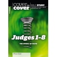 thumbnail image 1 of Cover to Cover Bible Study Guides: Judges 1 - 8: The Spiral of Faith (Paperback), 1 of 1