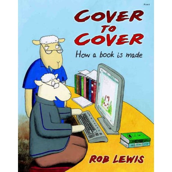 Pre-Owned Cover to Cover: How a Book Is Made (Paperback) 1848514670 9781848514676
