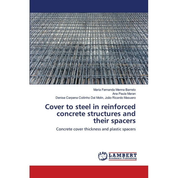 Cover to steel in reinforced concrete structures and their spacers (Paperback)
