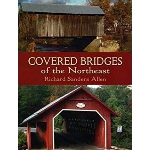 Pre-Owned Covered Bridges of the Northeast (Paperback) 0486436624 9780486436623