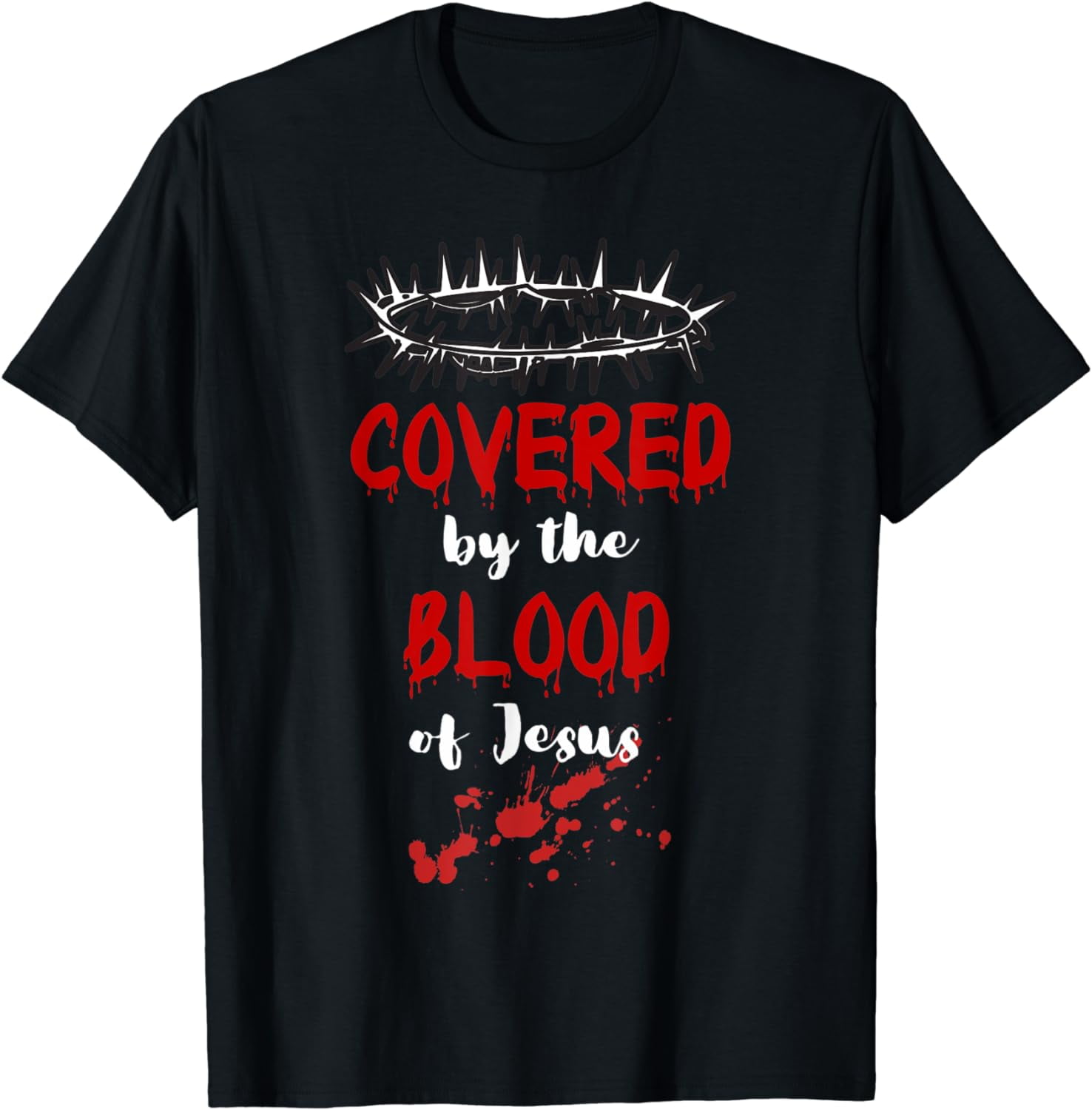 Covered by the Blood of Jesus Christian Halloween Funny T-Shirt ...