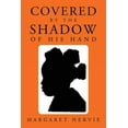 thumbnail image 1 of Covered by the Shadow of His Hand, 1 of 1