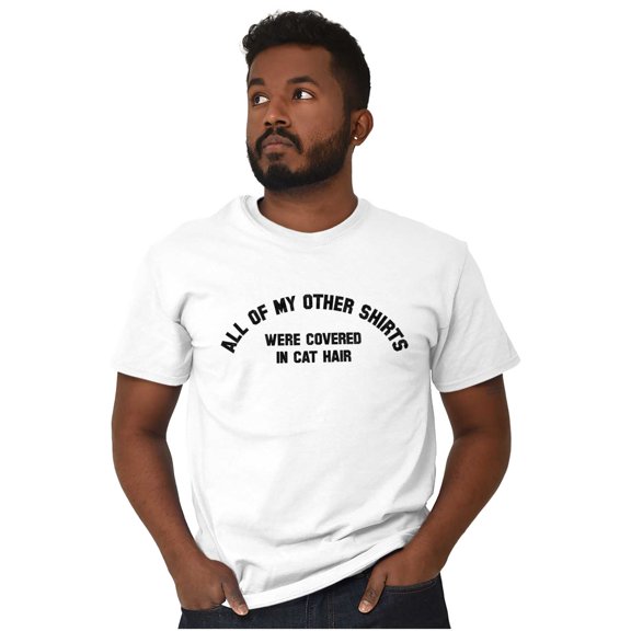 Covered in Cat Hair Funny Pet Lovers Men's Graphic T Shirt Tees Brisco Brands L