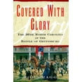 thumbnail image 1 of Pre-Owned Covered With Glory: The 26th North Carolina Infantry at Gettysburg (Hardcover) 0060174455 9780060174453, 1 of 1