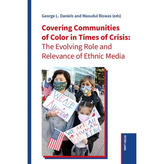 Covering Communities of Color in Times of Crisis: The Evolving Role and Relevance of Ethnic Media, (Paperback)