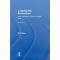thumbnail image 1 of Covering the Environment: How Journalists Work the Green Beat, (Hardcover), 1 of 1