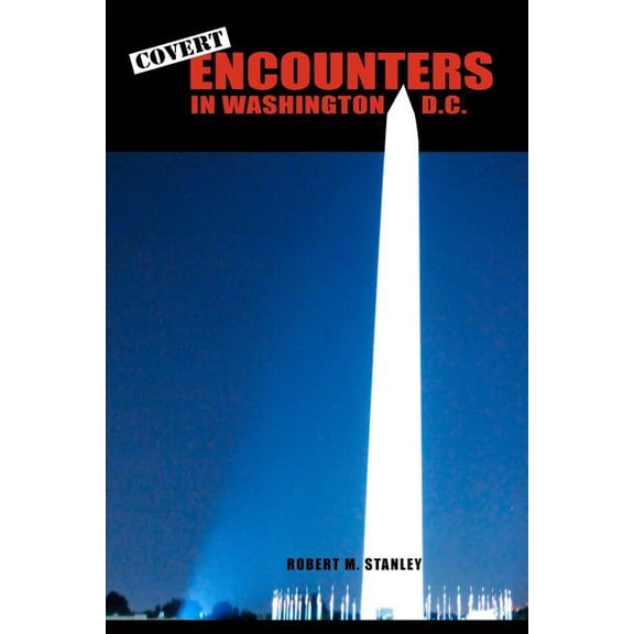 Covert Encounters in Washington, D.C.