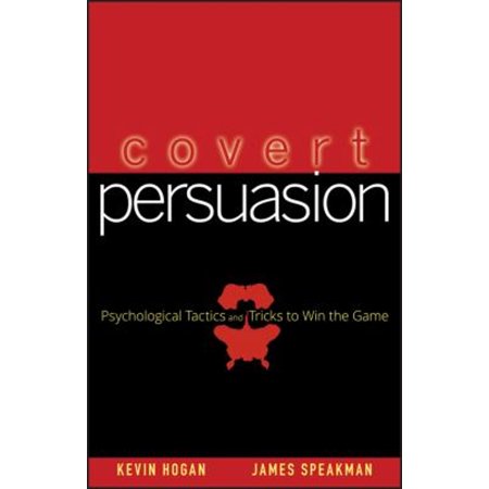 Pre-Owned Covert Persuasion: Psychological Tactics and Tricks to Win the Game (Hardcover) 0470051418 9780470051412