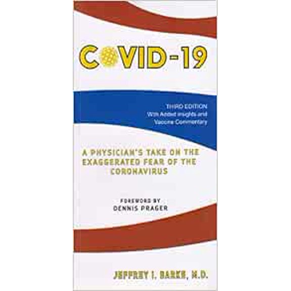 Pre-Owned Covid-19 A Physician's Take on the Exaggerated Fear of the Coronavirus, 9780935047967, 0935047964, Paperback, Third edition