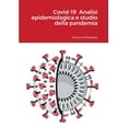 thumbnail image 1 of Covid-19 Analisi epidemiologica e studio della pandemia, (Paperback), 1 of 1