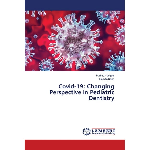 Covid-19: Changing Perspective in Pediatric Dentistry, (Paperback)