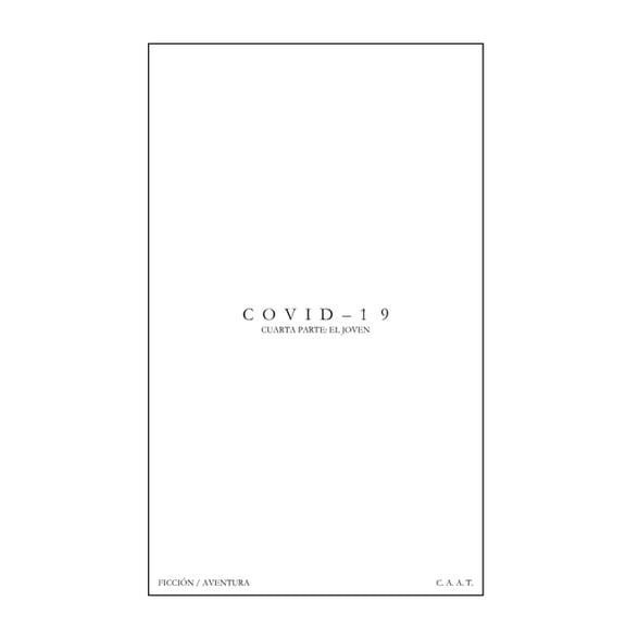 Covid-19 Covid-19 Cuarta parte: El joven, Book 4, (Paperback)