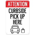 thumbnail image 1 of Covid-19 Notice Sign - Attention Curbside Pick Up Here, 1 of 1