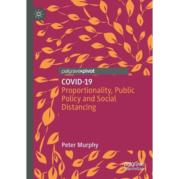 Covid-19: Proportionality, Public Policy and Social Distancing, (Paperback)