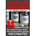 thumbnail image 1 of Covid-19 Vaccines 11 Hidden Truths You Need to Know about the Vaccine Before Getting Vaccinated - Dr. Philips Falcom, 1 of 1