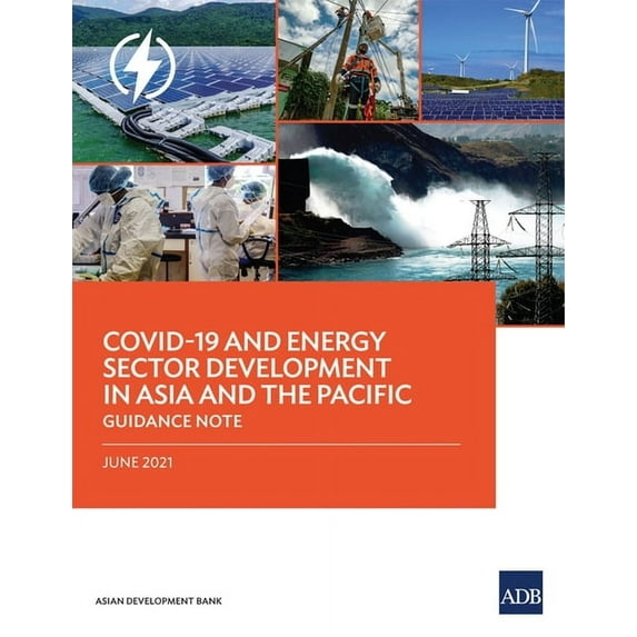 Covid-19 in Asia and the Pacific Guidanc Covid-19 and Energy Sector Development in Asia and the Pacific: Guidance Note, (Paperback)