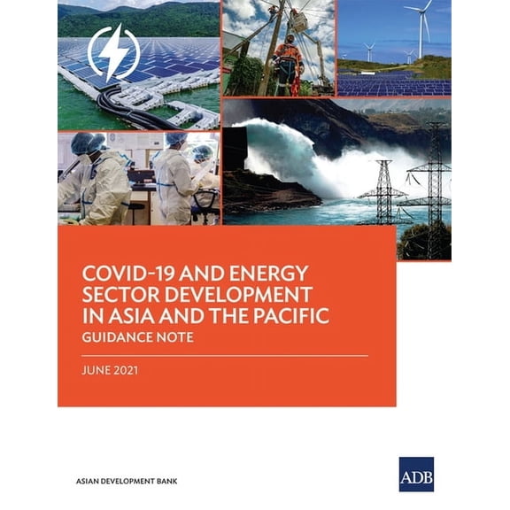 Covid-19 in Asia and the Pacific Guidanc Covid-19 and Energy Sector Development in Asia and the Pacific: Guidance Note, (Paperback)
