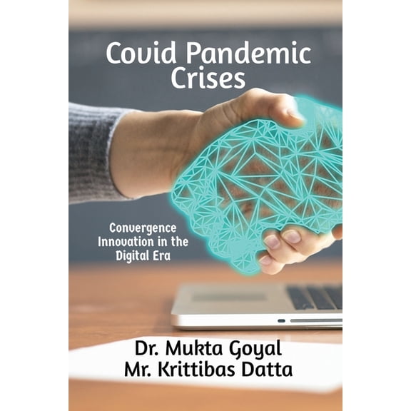 Covid Pandemic Crises: Convergence Inovation in the Digital Era, (Paperback)