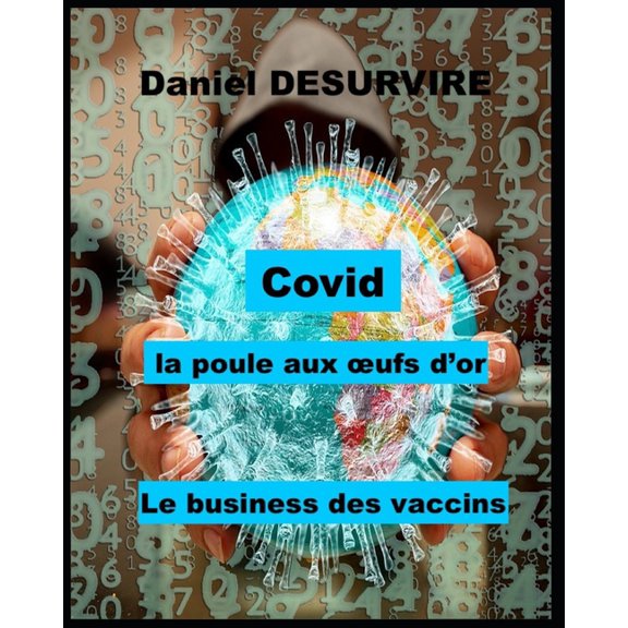 Covid - la poule aux oeufs d'or: Le business des vaccins (Paperback)