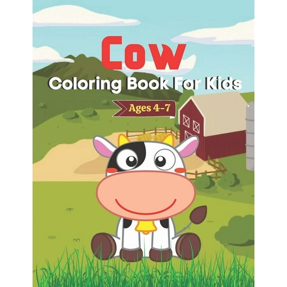 Cow Coloring Book for Kids ages 4-7: A book type of kids awesome and a sweet coloring books gift from mother (Paperback)