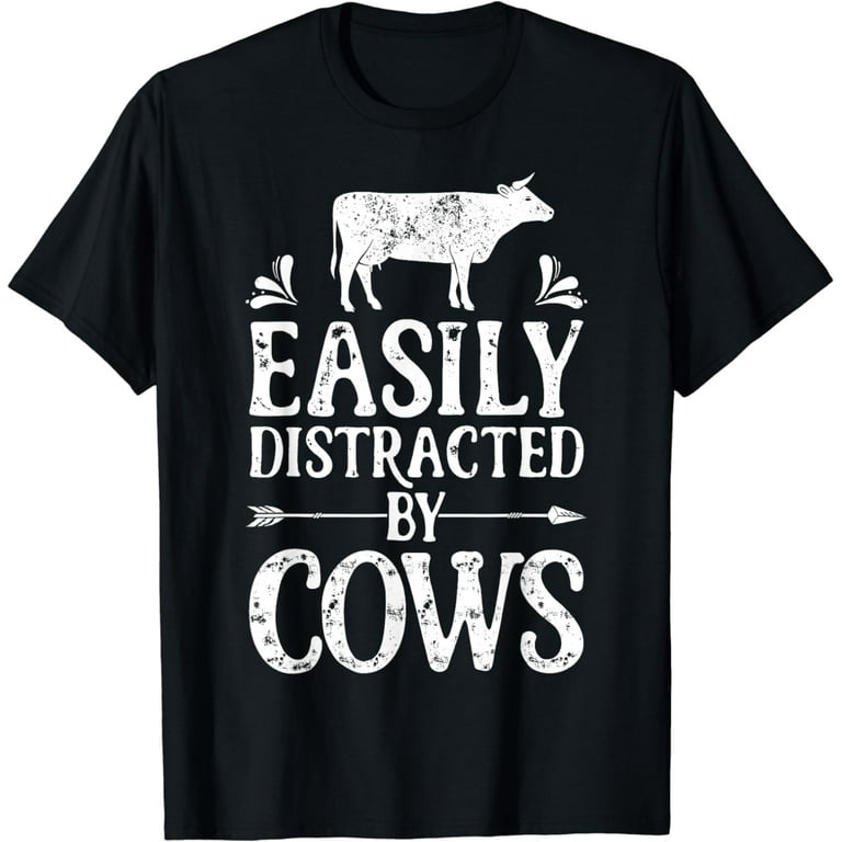 Easily Distracted By Cows T Shirt Cow Men Women Gifts Farmer
