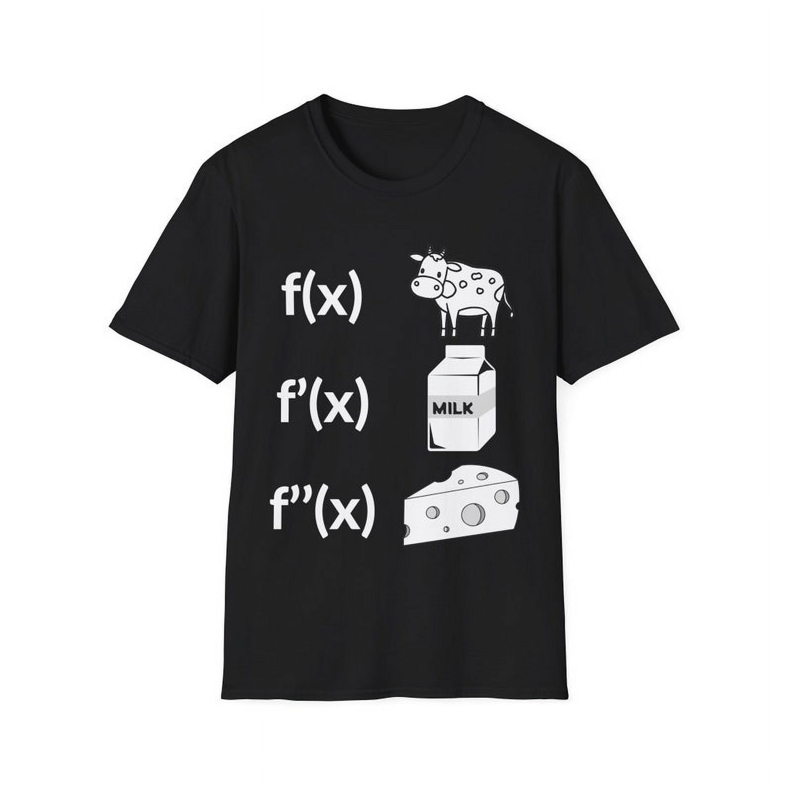 Cow, Milk, Cheese | Math Derivatives | AP Calc Test | Unisex Tee