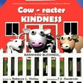 thumbnail image 1 of Cow-racter A Lesson in Kindness: Barnyard Blessings, (Paperback), 1 of 2