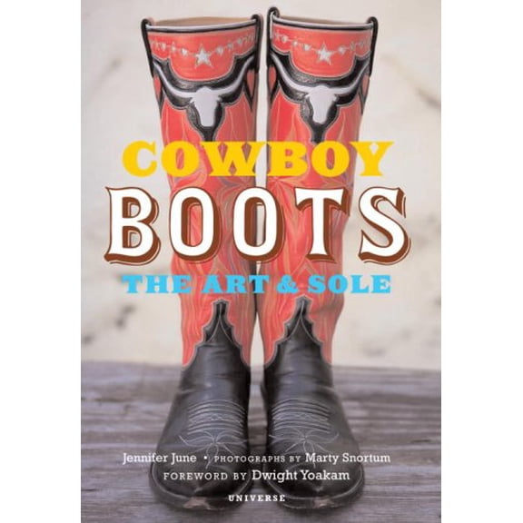Pre-Owned Cowboy Boots: The Art & Sole (Hardcover) 0789315378 9780789315373