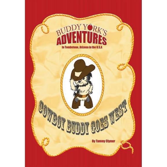 Cowboy Buddy Goes West: Buddy York's Adventures, (Paperback)