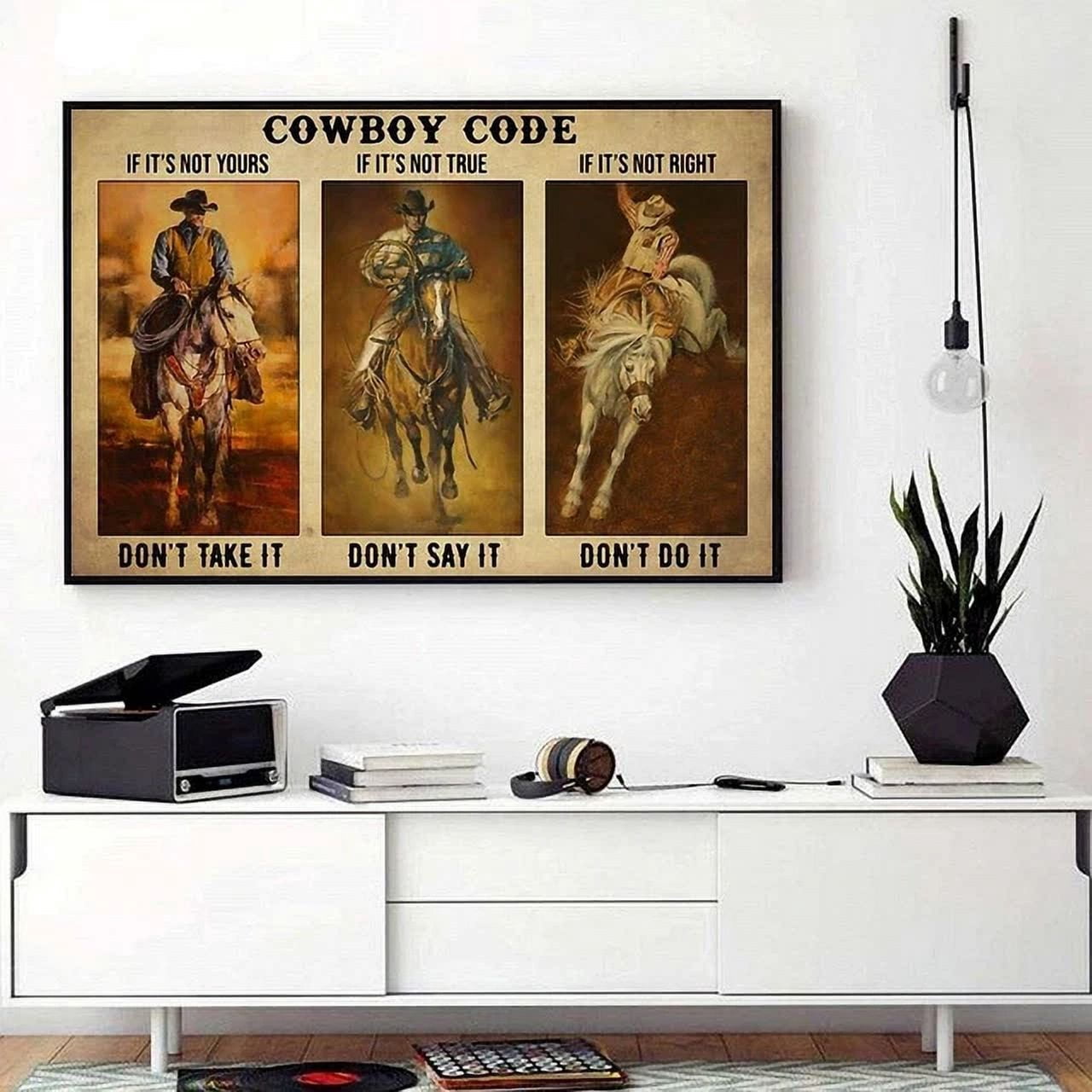 Cowboy Code If It'S Not Yours Don'T Take It Ihorizontal Poster Home ...