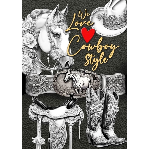 Cowboy Coloring Books We love Cowboy Style Coloring Book for Adults: Western Riding Coloring Book Grayscale Horses Coloring Book for Adults We, Book 1, (Paperback)