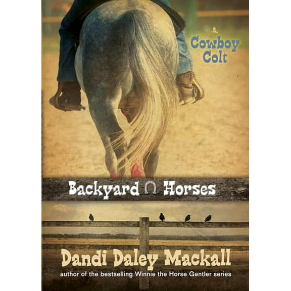 Pre-Owned Backyard Horses: Cowboy Colt (Paperback) 1414339178 9781414339177