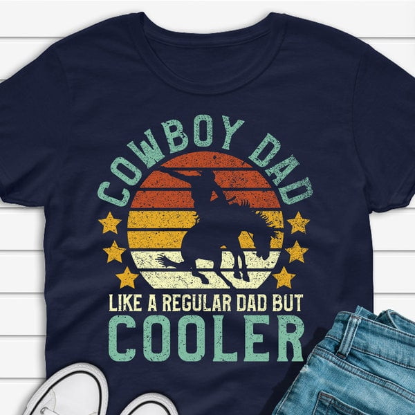 Cowboy Dad Tshirt, Funny Vintage Horseback Riding Father Gift for Him