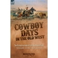 thumbnail image 1 of Cowboy Days in the Old West: Two Personal Accounts of Cattle Ranching in Texas, (Paperback), 1 of 1
