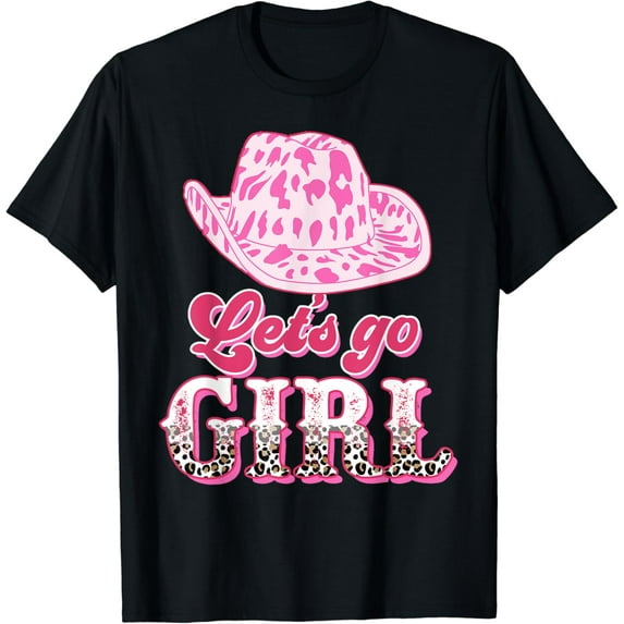 Cowboy Hat Let's Go Girls Western Cowgirls T-Shirt