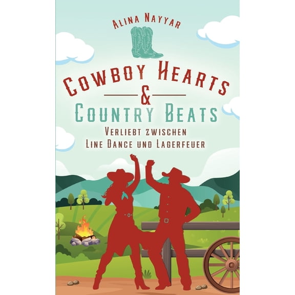 Cowboy Hearts & Country Beats: Verliebt zwischen Line Dance und Lagerfeuer, (Paperback)