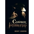 thumbnail image 1 of Cowboy, Interrupted, 1 of 1